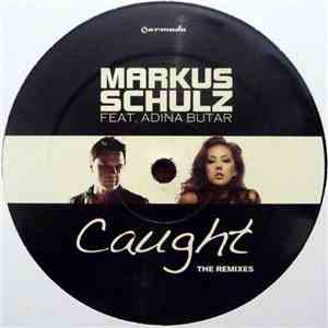 Markus Schulz Feat. Adina Butar - Caught - The Remixes album