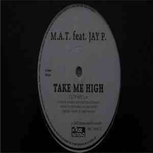 M.A.T. Feat. Jay P. - Take Me High album