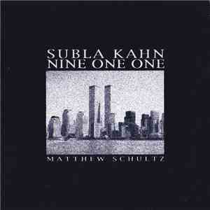 Matthew Schultz - Sublah Kahn Nine One One album