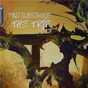 M&D Substance - The Trip album