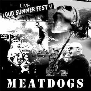 Meatdogs - Live Loud Summer Fest V album