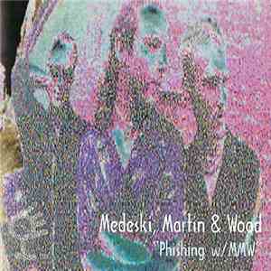 Medeski Martin & Wood - Phishing w/ MMW album