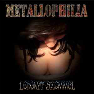 Metallophilia - Lehunyt Szemmel album