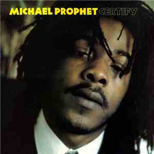 Michael Prophet - Certify album