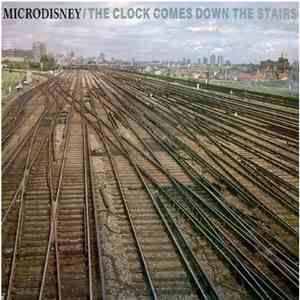 Microdisney - The Clock Comes Down The Stairs album