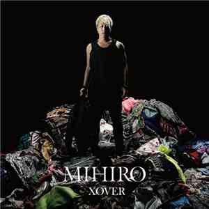 Mihiro ~マイロ~ - Xover album