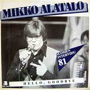 Mikko Alatalo - Taitaa Tulla Kesä / Hello Goodbye album