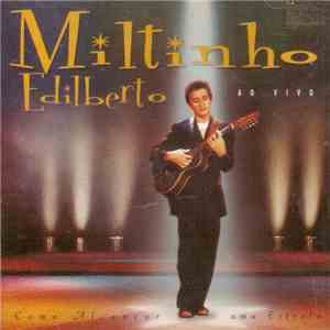 Miltinho Edilberto - Como Alcançar Uma Estrela (Ao Vivo) album
