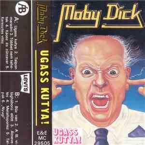 Moby Dick  - Ugass Kutya! album