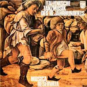 Musica Reservata - Italienische Tanzmusik Des 16.Jahrhunderts album