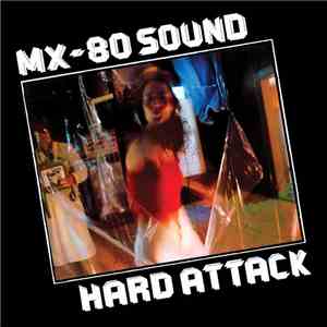MX-80 Sound - Hard Attack album