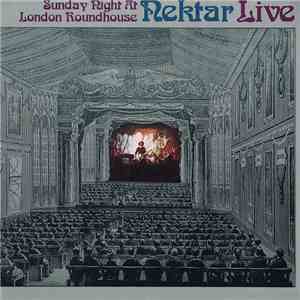 Nektar - Sunday Night At London Roundhouse album