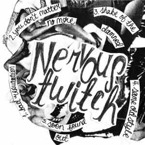 Nervous Twitch  - Bad Reputation Ep album