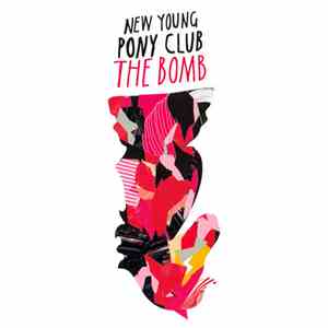New Young Pony Club - The Bomb album
