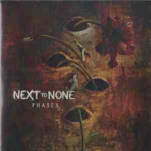 Next To None  - Phases album