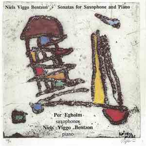 Niels Viggo Bentzon, Per Egholm - Sonatas For Saxophone And Piano album
