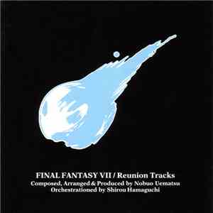 Nobuo Uematsu - Final Fantasy VII / Reunion Tracks album