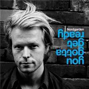 Nordgarden - You Gotta Get Ready album