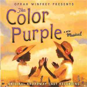 Oprah Winfrey Presents Various - The Color Purple (Original Broadway Cast Recording) album