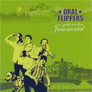 Oral Flippers - Grüße aus dem Jammertal album
