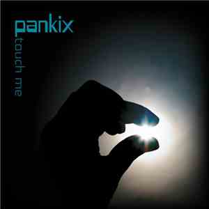 Pankix - Touch Me album