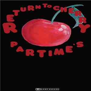 Part Time - Return To Cherry album