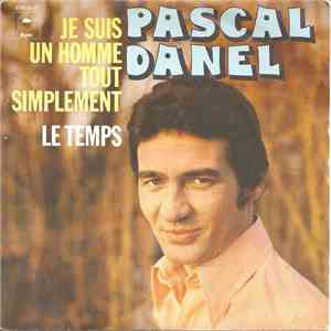 Pascal Danel - Je Suis Un Homme Tout Simplement album