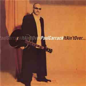 Paul Carrack - It Ain't Over album