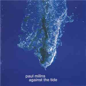 Paul Millns - Extracts From Against The Tide album