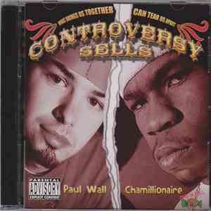 Paul Wall & Chamillionaire - Controversy Sells album