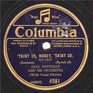 Paul Whiteman And His Orchestra - Taint So, Honey, 'Taint So / Chiquita album