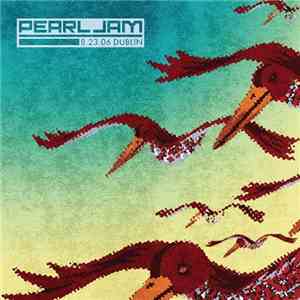 Pearl Jam - 8.23.06 Dublin album