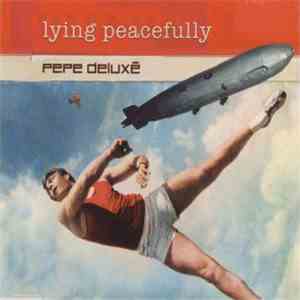 Pepe Deluxé - Lying Peacefully album
