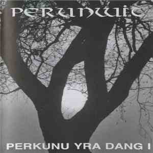 Perunwit - Perkunu Yra Dang I album