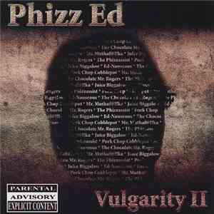 Phizz Ed - Vulgarity II album