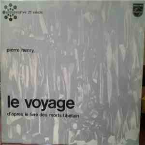 Pierre Henry - Le Voyage (D'Après Le Livre Des Morts Tibétain) album