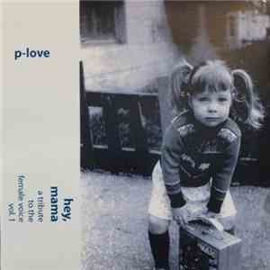 P-Love - Hey, mama album