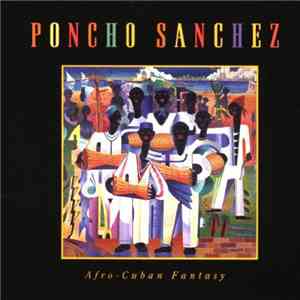 Poncho Sanchez - Afro-Cuban Fantasy album