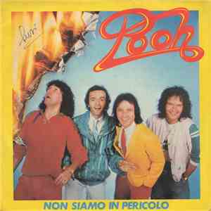 Pooh - Non Siamo In Pericolo album