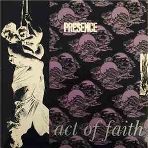 Presence  - Act Of Faith album