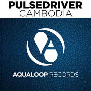 Pulsedriver - Cambodia album