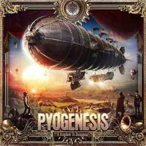 Pyogenesis - A Kingdom To Disappear album