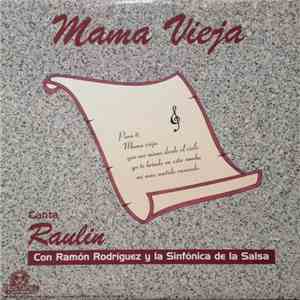 Ramón Rodríguez Y La Sinfónica De La Salsa , Canta Raulin - Mama Vieja album