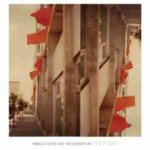 Rebecca Gates And The Consortium - The Float album
