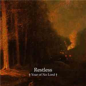 Restless  - Year Of No Lord album
