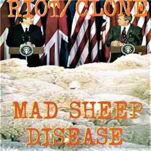 Riot/Clone - Mad Sheep Disease album