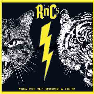 R'N'C's - When The Cat Becomes A Tiger album