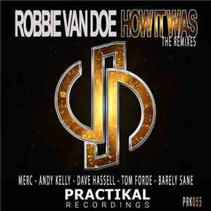 Robbie van Doe - How It Was (The Remixes) album