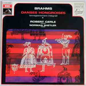 Robert Gerle, Norman Shetler - Brahms/Joachim : Danses Hongroises (Complete) album