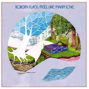 Roberta Flack - Feel Like Makin' Love album